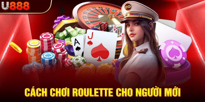 Hướng dẫn cách chơi Roulette đơn giản dễ hiểu