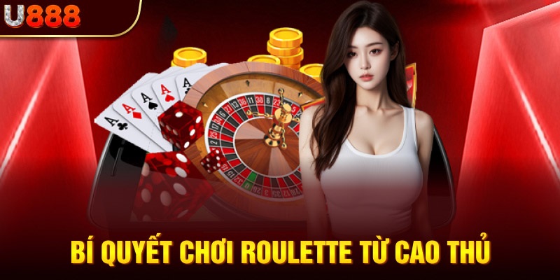 Bí quyết chơi roulette được chia sẻ từ cao tay lão làng